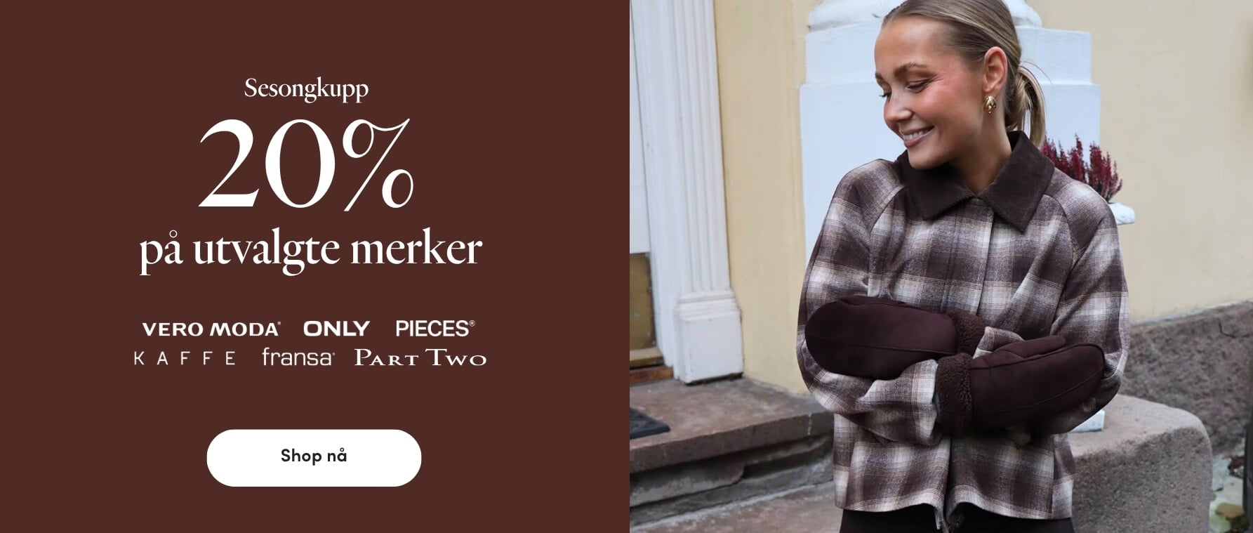20% på utvalgte merker 20% på utvalgte merker: Vero Moda, ONLY, Fransa, Part Two, KAFFE og Pieces | FLOYD.no