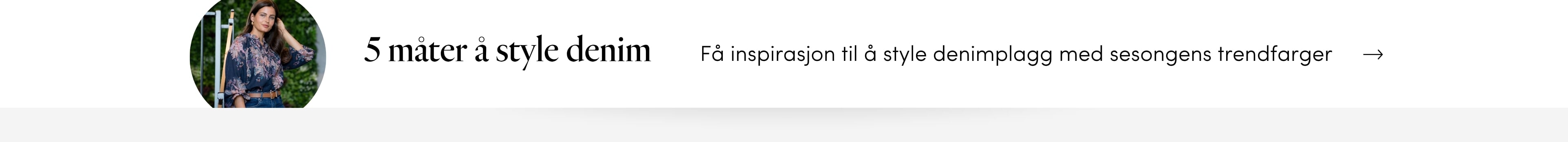 5 måter å style denim på Få inspirasjon til å style denimplagg med sesongens trendfarger. Se her | FLOYD.no