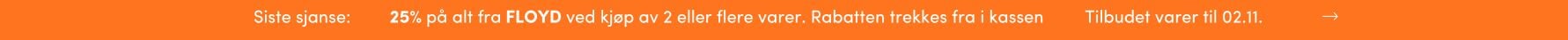 Halloween: 25% rabatt på alle ordinære varer fra FLOYD ved kjøp av 2 eller flere varer | FLOYD.no