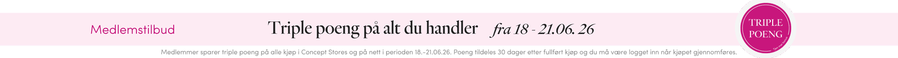 MEDLEMSTILBUD: Triple poeng på alt du handle MEDLEMSTILBUD: Triple poeng på alt du handlert.o.m. 21. juni 2026 | FLOYD.no