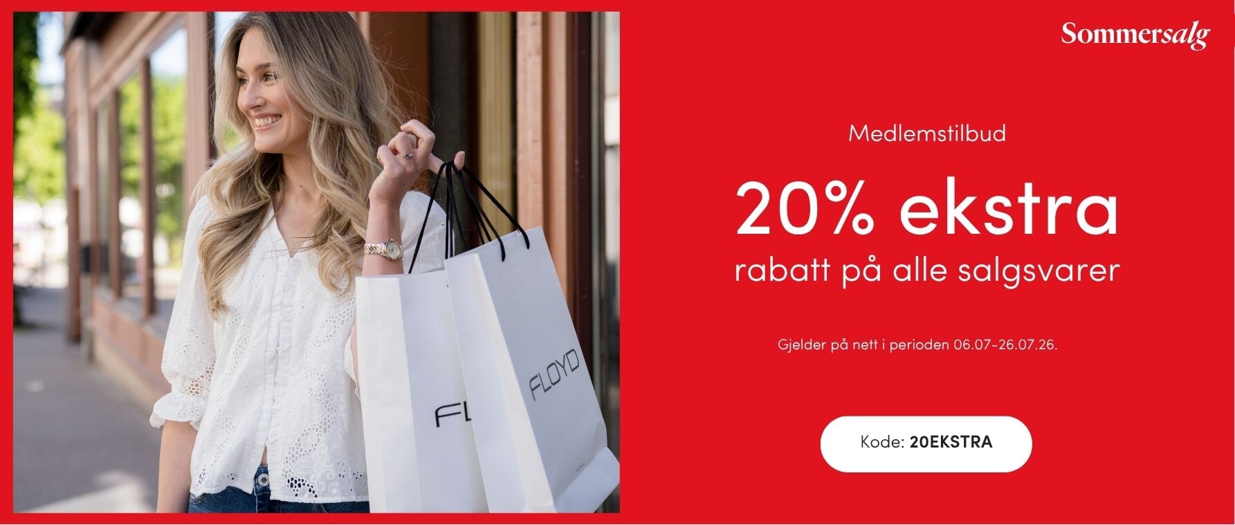 Medlemstilbud 20% ekstra på salget Gjør et kupp på vårt store SOMMERSALG med opptil 50% | FLOYD.no