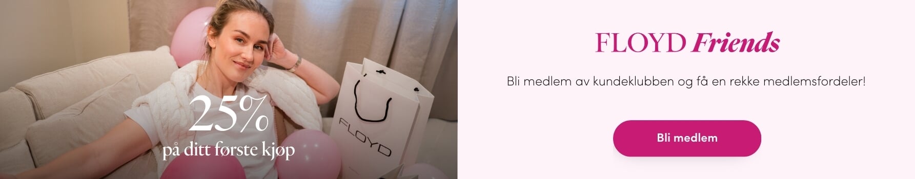FLOYD Friends Kundeklubb Bli medlem av FLOYD Friends og få eksklusive medlemsfordeler | FLOYD.no