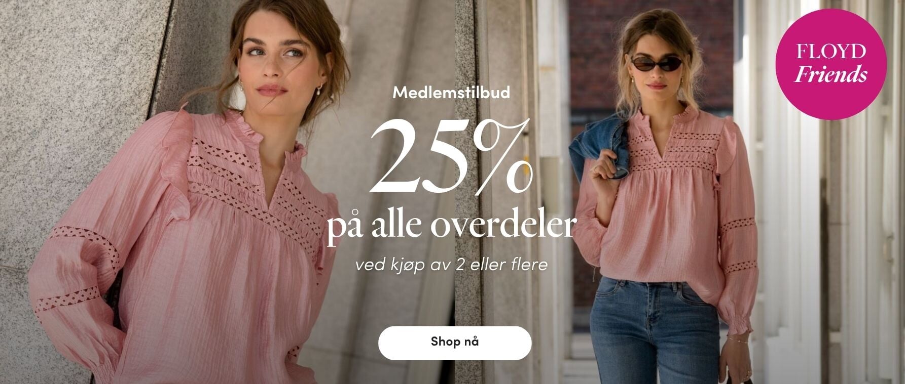 Medlemstilbud: 25% på alle overdeler ved kjøp av 2 eller flere Medlemstilbud: 25% på alle overdeler ved kjøp av 2 eller flere | FLOYD.no