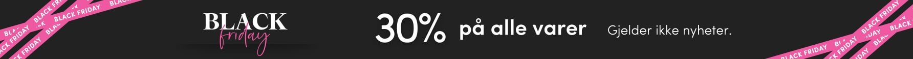 Black Week: 30% på alle varer. Gjelder ikke nyheter Black Week: 30% på alle varer. Gjelder ikke nyheter | FLOYD.no
