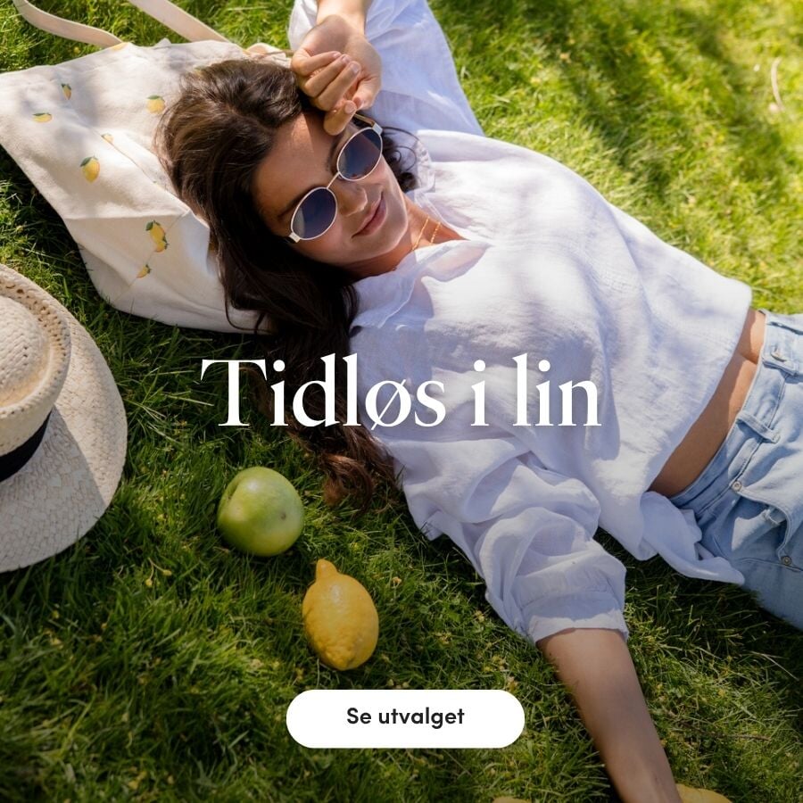 Naturlig. Tidløs. Lin. Lin er en tidløs trend som passer perfekt til vår, sommer, hverdag og jobb. | FLOYD.no