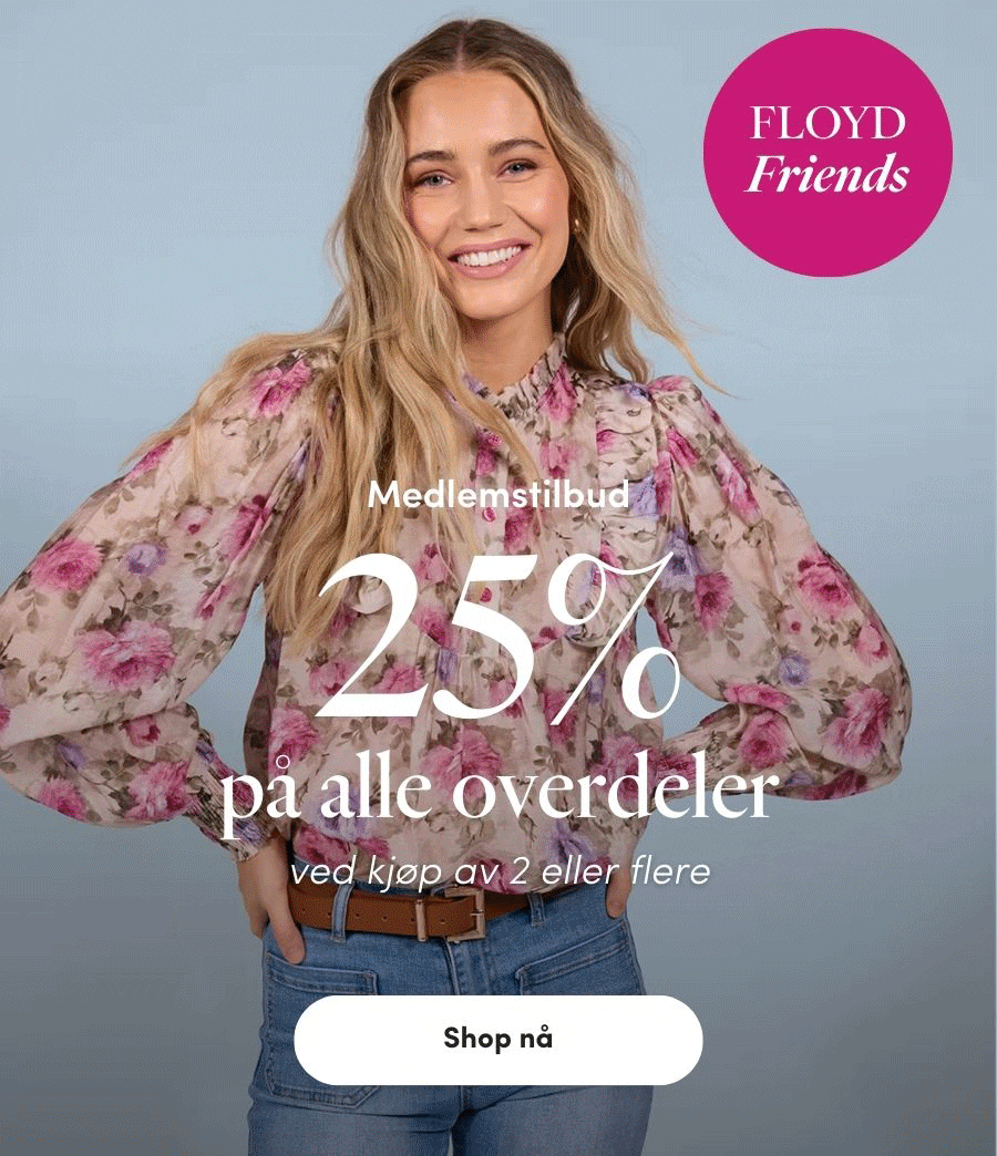 Medlemstilbud: 25% på alle overdeler ved kjøp av 2 eller flere | FLOYD.no