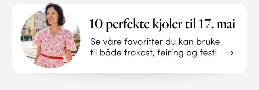10 perfekte kjoler til 17. mai - se våre favoritter du kan bruke til både frokost, feiring og fest! | FLOYD.no