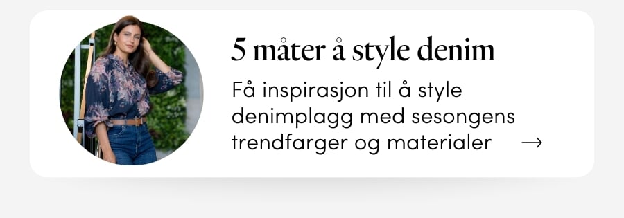 5 måter å style denim Få inspirasjon til å style denimplagg med sesongens trendfarger. Se her | FLOYD.no