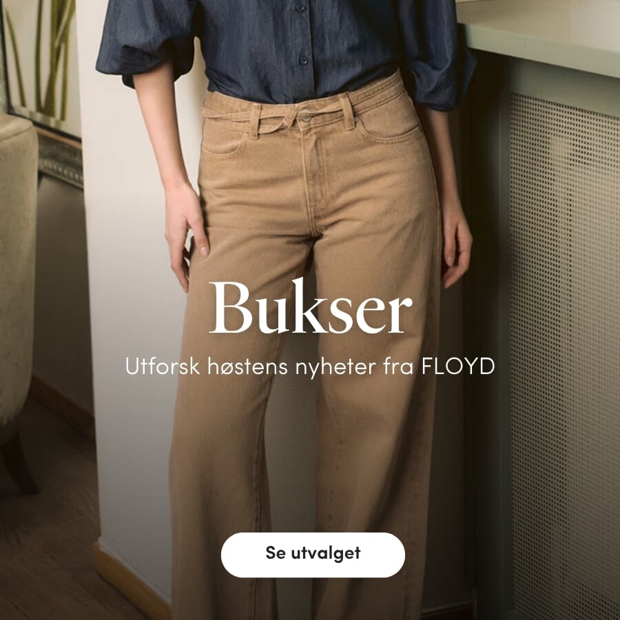 Se høstens fineste buksenyheter fra FLOYD | FLOYD.no