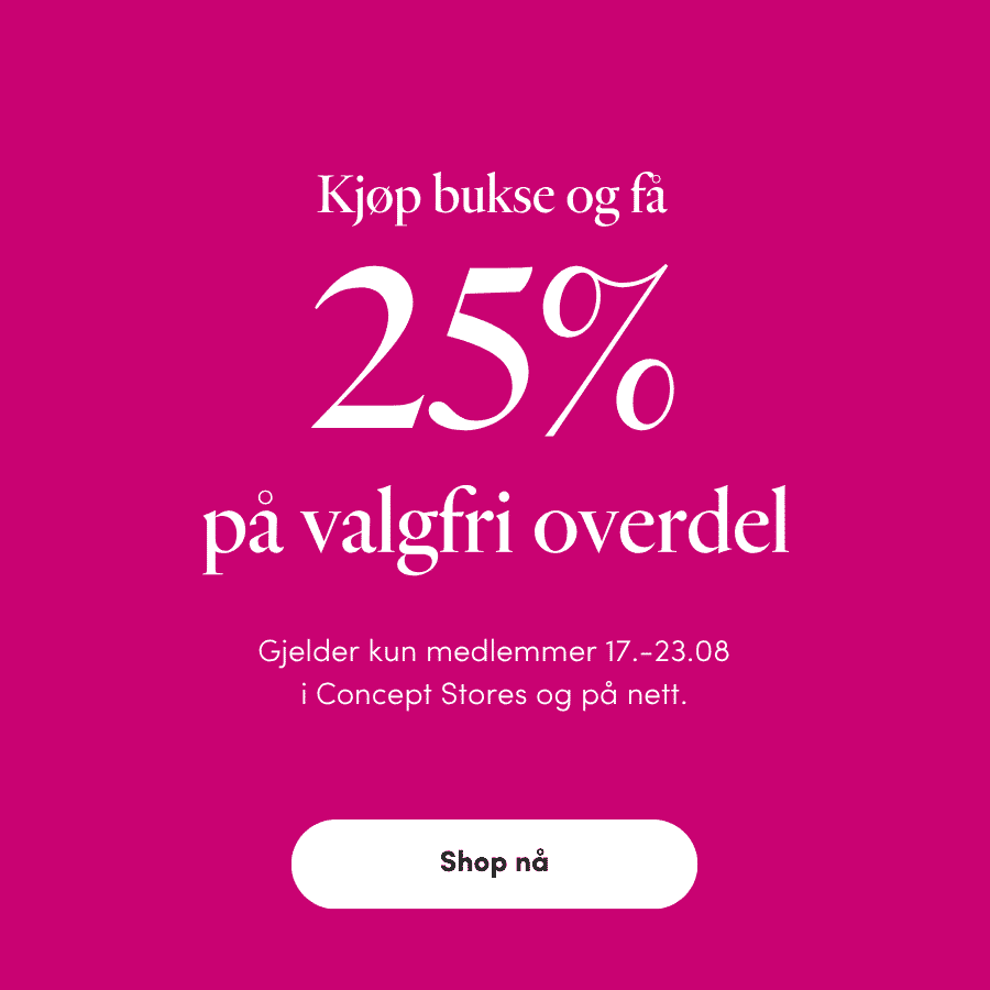 17 - 23.08.26: Kjøp bukse og få 25% på valgfri overdel  | FLOYD.no